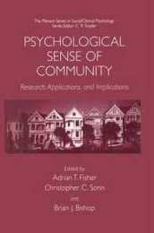 Psychological Sense of Community: Research Applications and Implications (The Springer Series in Social Clinical Psychology)