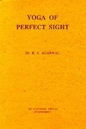 Yoga of Perfect Sight: With Letters of Sri Aurobindo