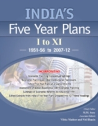 India's Five Year Plans: I to Xi: 1951-56 to 2007-12 (India's Five Year Plans: 1951-56 to 2007-12)
