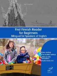 First Finnish Reader for Beginners: Bilingual for Speakers of English (Graded Finnish Readers)