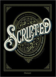 Scripted: Custom Lettering in Graphic Design