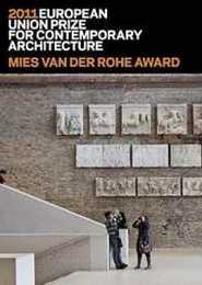 Mies Van Der Rohe Award 2011: European Union Prize for Contemporary Architecture