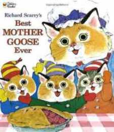 Richard Scarry's Best Mother Goose Ever (Giant Golden Book)