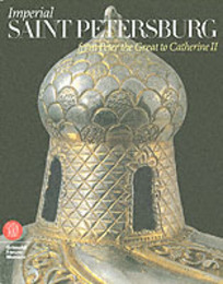 Imperial Saint Petersburg: From Peter the Great to Catherine II
