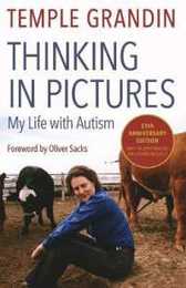 Thinking in Pictures Expanded Edition: My Life with Autism