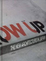 Grow Up - the New Architecture in Japan