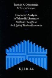 Economic Analysis in Talmudic Literature: Rabbinic Thought in the Light of Modern Economics (Studia Post-Biblica)