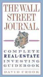 The Wall Street Journal. Complete Real-Estate Investing Guidebook (Wall Street Journal Guides)