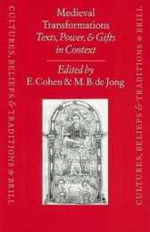 Medieval Transformations: Texts Power and Gifts in Context (CULTURES BELIEFS AND TRADITIONS MEDIEVAL AND EARLY MODERN PEOPLES)