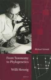 From Taxonomy to Phylogenetics: Life and Work of Willi Hennig