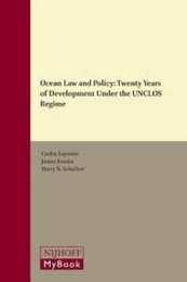 Ocean Law and Policy: Twenty Years of Development Under the Unclos Regime
