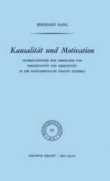 Kausalitaet und Motivation: Untersuchungen zum Verhaeltnis von Perspektivitaet und Objektivitaet in der Phaenomenologie Edmund Husserls (Phaenomenologica 53)