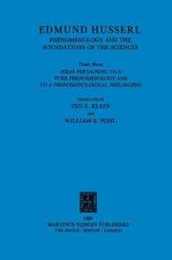 Ideas Pertaining to a Pure Phenomenology and to a Phenomenological Philosophy: Third Book: Phenomenology and the Foundation of the Sciences (Husserliana: Edmund Husserl ? Collected Works 1)