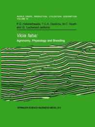 Vicia Faba: Agronomy Physiology and Breeding (World Crops: Production Utilization and Description 10)