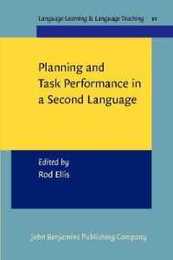 Planning and Task Performance in a Second Language (Language Learning & Language Teaching)