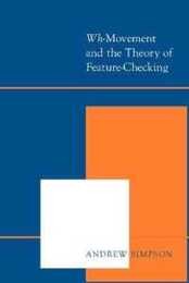 Wh-Movement and the Theory of Feature-Checking