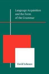 Language Acquisition and the Form of the Grammar