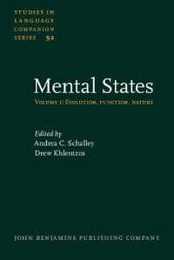 Mental States: Evolution Function Nature (1) (Studies in Language Companion Series 92)