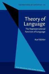 Theory of Language: The Representational Function of Language (Foundations of Semiotics)