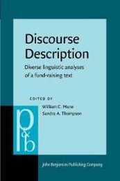 Discourse Description: Diverse linguistic analyses of a fund-raising text (Pragmatics & Beyond New Series)