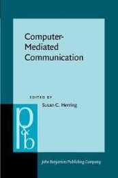 Computer-Mediated Communication: Linguistic social and cross-cultural perspectives (Pragmatics & Beyond New Series)