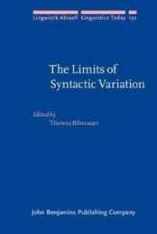 The Limits of Syntactic Variation (Linguistik Aktuell / Linguistics Today 132)