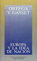 Europa Y La Idea De Nacion/ Europe and The Nation Idea (Obras De Jose Ortega Y Gasset (Ogg) 26)