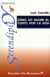 Como No Hacer El Tonto Por La Vida