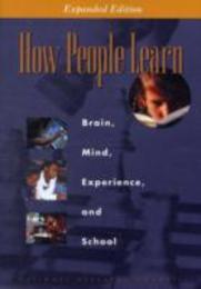 How People Learn: Brain Mind Experience and School