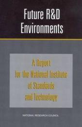 Future R&d Environments: A Report for the National Institute of Standards and Technology