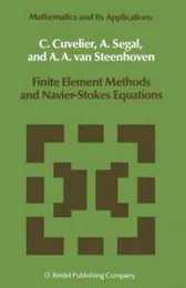 Finite Element Methods and Navier-Stokes Equations (Mathematics and Its Applications (closed))