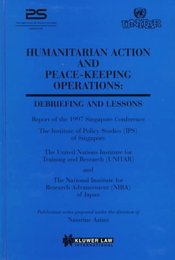 Humanitarian Action and Peacekeeping Operations: Debriefing and Lessons : Report and Recommendations of the International Conference Singapore February 1997