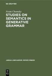 Studies on Semantics in Generative Grammar (Janua Linguarum. Series Minor)