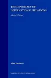 The Diplomacy of International Relations: Selected Writings