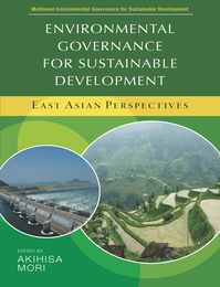 Environmental Governance for Sustainable Development: East Asian Perspectives (Multilevel Environmental Governance for Sustainable Development)