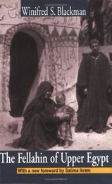 The Fellahin of Upper Egypt (Classic Reissues)