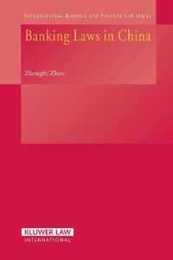 Banking Laws in China (International Banking and Finance Law Series 5)