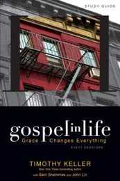 Gospel in Life: Grace Changes Everything