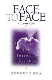Face to Face: Face to Face - Praying the Scriptures for Intimate Worship (Face to Face / Intimate Worship)