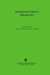 International Fisheries Management (International Environmental Law and Policy Series V. 58)