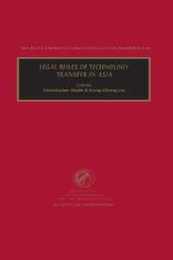 Legal Rules of Technology Transfer in Asia (Max Planck Series on Asian Intellectual Property Law 4)