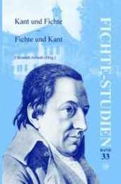 Kant Und Fichte - Fichte Und Kant (Fichte-studien 33)