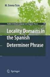 Locality Domains in the Spanish Determiner Phrase (Studies in Natural Language and Linguistic Theory 79)