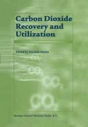 Carbon Dioxide Recovery and Utilization