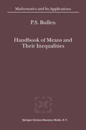 Handbook of Means and Their Inequalities (Mathematics and Its Applications)