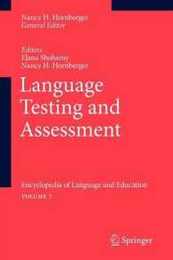 Language Testing and Assessment: Encyclopedia of Language and EducationVolume 7 (Encyclopedia of Language and Education 7)
