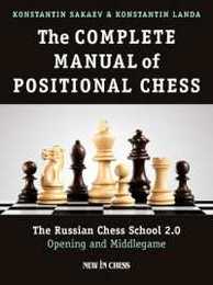 The Complete Manual of Positional Chess: The Russian Chess School 2.0: Opening and Middlegame