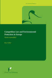 Competition Law And Environmental Protection In Europe: Towards Sustainability? (The Avosetta Series)
