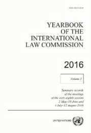 Yearbook of the International Law Commission 2016: Summary Records of the Meetings of the Sixty-eighth Session 2 May-10 June and 4 July-12 August 2016 (1)
