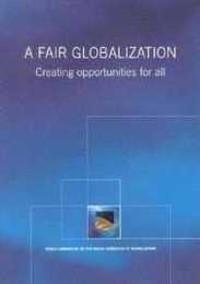 Fair Globalization: Creating Opportunities For All